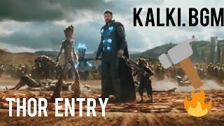 Avengers Infinity War || THOR ENTRY SCENE WITH HAMMER || KALKI BGM ENERGETIC 😠😠