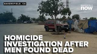 Homicide investigation underway after two men found dead on Bakersfield property