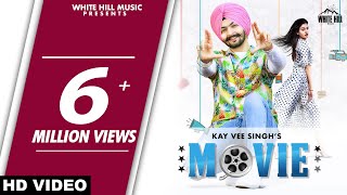 Kay Vee Singh : MOVIE (Official Video) Feat. Khushi Chaudhary | Latest Punjabi Romantic Song 2020