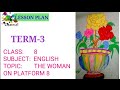 A woman on platform 8 lesson plan 8th English term-3 New syllabus || My Hobbies  Channel