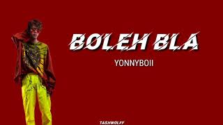 Yonnyboii Boleh Bla ( Lyric Video )