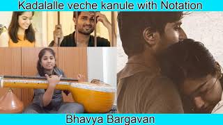 Kadalalle veche kanule with Notation | Bhavya Bargavan #dearComrade#kadalalle#rashmika#vijay#