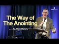 The Way of the Anointing - Ps. Philip Mantofa (Official Philip Mantofa)