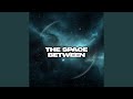 The Space Between