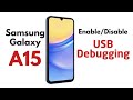 How To Enable /Disable USB Debugging On Samsung Galaxy A15