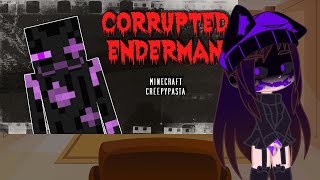 Mob Talker React to Minecraft Creepypasta | CORRUPTED ENDERMAN