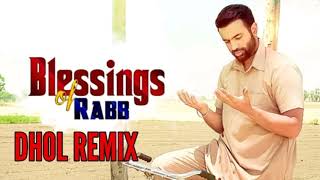 Blessing Of Rabb By Gagan Kokri Dhol Remix