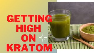 How to get high on kratom