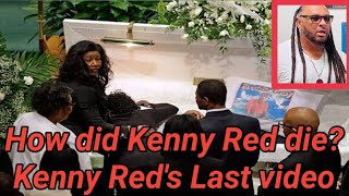 Kenny Red's last video