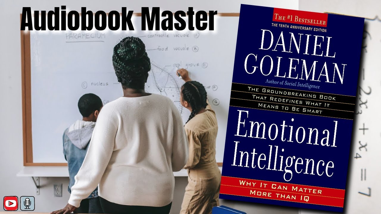 Emotional Intelligence Best Audiobook Summary By Daniel Goleman - YouTube