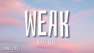 Kiana Ledé - Weak (Lyrics)