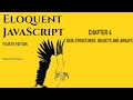 Eloquent JavaScript 4th Edition - Chapter 4 - Data Structures: Objects and Arrays