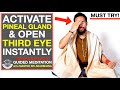 Guided Meditation to Activate Your Pineal Gland and Open Your Third Eye [INSTANT RESULTS!!]