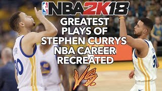 GREATEST PLAYS OF STEPHEN CURRY'S NBA CAREER RECREATED IN NBA 2K