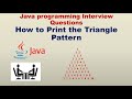 How to print Pattern in java | Triangle pattern | Pyramid | Automation Testing interview questions