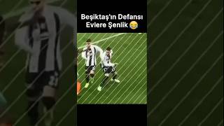 Beşiktaş'ın Evlere Şenlik Defansı 😅 #futbol #beşiktaş