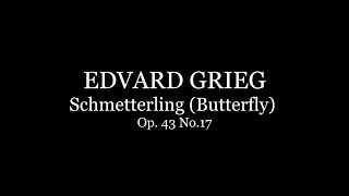 Grieg - Schmetterling (Butterfly) Op. 43 No.17