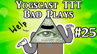 Yogscast TTT Bad Plays and Misplays #25