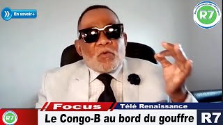 LE CONGO-BRAZZAVILLE EST AU BORD DU PRECIPICE