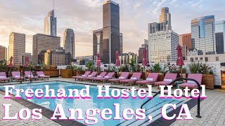 Freehand Hostel Hotel Downtown Los Angeles 2023 -  Hotel Review