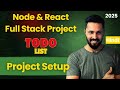 MERN Stack To-Do List Project in Hindi #1 – React & Node JS Setup | Full Stack Project Series
