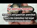 AJI SEMAR MESEM~ilmu pelet ampuh!!#viralvideo