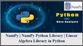 NumPy | NumPy Python Library | Linear Algebra Library in Python | 1D Array and 2D Array in Python