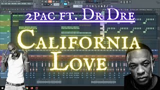 2Pac Feat. Dr Dre - California Love (instrumental) [FL Studio Remake]
