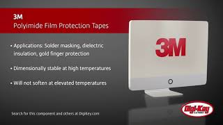 3M Polyimide Film Protection Tapes | Digi-Key Daily