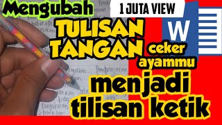 Mengubah tulisan tangan menjadi tulisan ketik