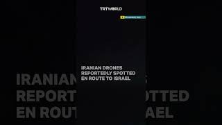 Drones in Iranian skies amid attack on Israel