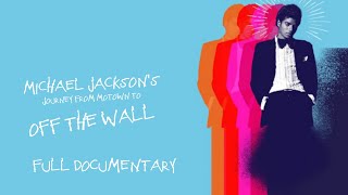 Michael Jackson's - Journey from Motown to Off the Wall | FULL DOCUMENTARY HD
