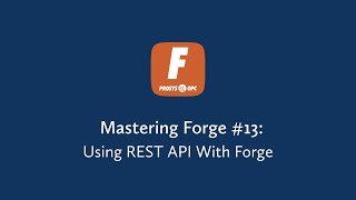 Mastering Forge – Using REST API With Forge