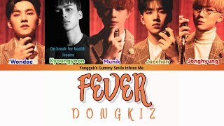 DONGKIZ (동키즈) - FEVER COLOR CODED LYRICS (HAN|ROM|ENG)