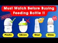 Must Watch Before Buying Baby Milk Feeding Bottle