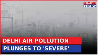 Pollution, Parali And Politics | What's Choking The Capital ? | Delhi Air Plunges To Severe