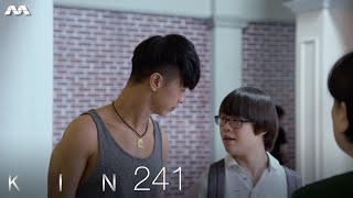 Kin 《亲》EP241 (ENGLISH/CHINESE/MALAY SUBS)