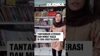 Tantangan Literasi dan Minat Baca di Era Digitalisasi #literasi #digitalisasi #bukudigital