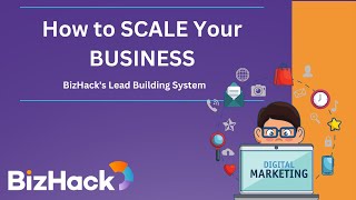 🚀 How to SCALE Your BUSINESS with BizHack's Lead Building System ✅ | Digital Marketing Training