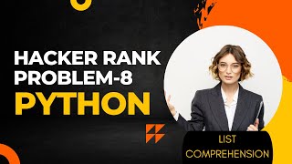 HackerRank Problem No.8 | List Comprehensions | Python | Code Blasters |