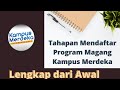 Cara Mendaftar Program Magang Bersertifikat dari Kampus Merdeka (Lengkap dari Awal hingga Akhir)