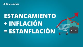 Estanflación: el riesgo del estancamiento económico con la inflación | Dinero Arata 35