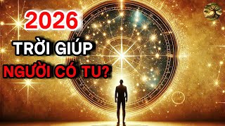 Năm 2026 Trời giúp Người có Tu vượt qua Nghiệp?!