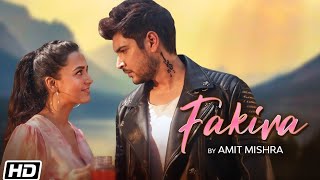 Fakira (LYRICS) - Amit Mishra | Shivin Narang | Tejasswi Prakash | Latest Hindi Songs 2021