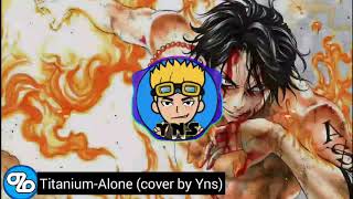 Titanium Alone cover By YNS