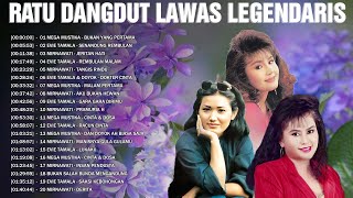 Ratu Dangdut Lawas Legendaris Indonesi 🚀Dangdut Lawas Terpopuler 🎈Mega Mustika,Evie Tamala,Mirnawati