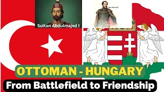 Ottoman-Hungarian Relationship: From Battlefield to Friendship