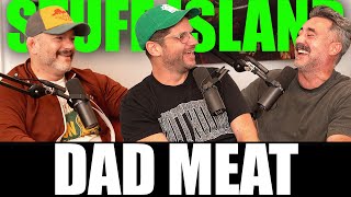 Dad Meat- Stuff Island #212