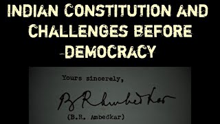 Indian Constitution and Challenges before Democracy