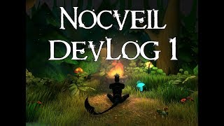 Nocveil Devlog #1